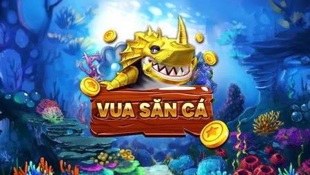 VuaSanCa |  Săn Cá Online làm giàu nhanh chóng – Tải VuaSanCa APK 3D phiên bản 2023