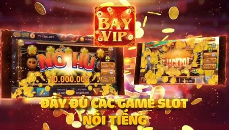 BayVIP | BayVIP.Vin – Chiến ngay game bài hot 2023 – Tải BayVIP APK, IOS, Web, OTP