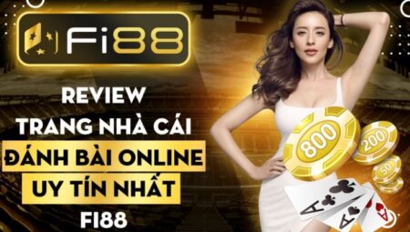 Game bài FI88 – Đánh giá chân thật nhất về độ uy tín của Fi88 – Update mới nhất 2023
