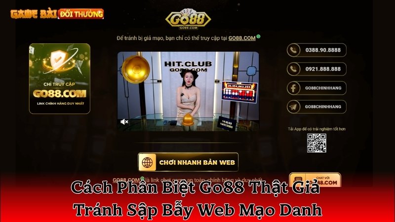 Cách Phân Biệt Go88 Thật Giả - Tránh Sập Bẫy Web Mạo Danh